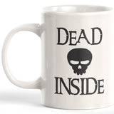 Dead Inside 11oz Coffee Mug - Funny Novelty Souvenir