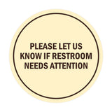 Signs ByLITA Circle Please Let Us Know If Restroom Needs Attention Sign
