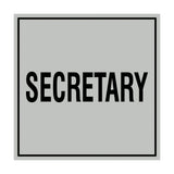 Square Secretary Sign with Adhesive Tape, Mounts On Any Surface, Weather Resistant