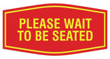 Signs ByLITA Fancy Please Wait To Be Seated Sign