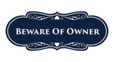 Signs ByLITA Designer Beware of Owner Sign