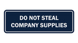 Standard Do Not Steal Company Supplies Sign