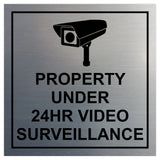 Square Property Under 24HR Video Surveillance Wall / Door Sign
