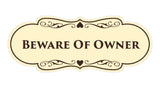 Signs ByLITA Designer Beware of Owner Sign