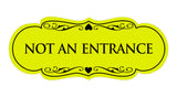Signs ByLITA Designer Not An Entrance Sign