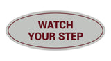 Signs ByLITA Oval Watch Your Step Sign
