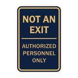 Portrait Round Not An Exit Authorized Personnel Only Sign