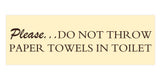Signs ByLITA Basic Please do not throw paper towels in toilet Sign with Adhesive Tape, Mounts On Any Surface, Weather Resistant, Indoor/Outdoor Use