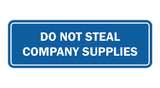 Standard Do Not Steal Company Supplies Sign
