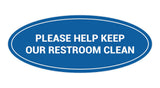 Oval Please Help Keep Our Restroom Clean Sign