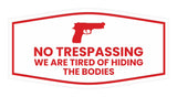 Fancy No Trespassing We are Tired of Hiding the Bodies Wall or Door Sign