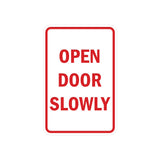 Portrait Round Open Door Slowly Sign