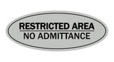 Oval Restricted Area No Admittance Sign