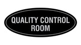 Signs ByLITA Oval Quality Control Room Sign