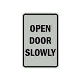 Portrait Round Open Door Slowly Sign