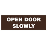 Basic OPEN DOOR SLOWLY Sign