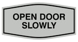 Fancy Open Door Slowly Sign