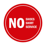 Signs ByLITA Circle No Shoes No Shirt No Service Sign