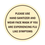 Circle Please Use Hand Sanitizer and Wear Face Mask If You Are Experiencing Flu Like Symptoms Sign