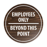 Signs ByLITA Circle Employees Only Beyond this point Sign
