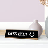 The Big Cheese Desk Sign, novelty nameplate (2 x 8")