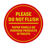 Signs ByLITA Circle Please Do Not Flush Paper Towels or Feminine Products in Toilets Sign
