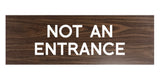 Signs ByLITA Basic Not An Entrance Sign