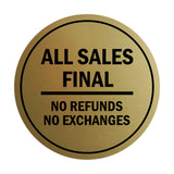 Signs ByLITA Circle All Sales Final No Refunds No Exchanges Sign