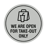 Circle We Are Open For Take-Out Only Sign