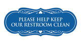 Signs ByLITA Designer Please Help Keep Our Restroom Clean Sign