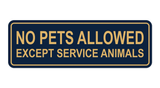 Standard No Pets Allowed Except Service Animals Sign