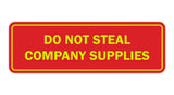 Standard Do Not Steal Company Supplies Sign