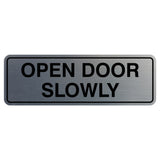 Standard Open Door Slowly Sign