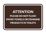 Signs ByLITA Classic Framed Attention Please Do Not Flush Paper Towels or Feminine Products in Toilets