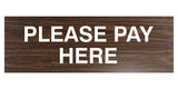 Signs ByLITA Basic Please Pay Here Sign