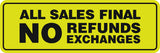 Signs ByLITA Standard All Sales Final No Refunds No Exchanges Sign