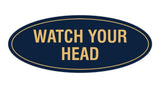Oval Watch Your Head Sign