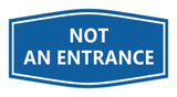 Signs ByLITA Fancy Not An Entrance Sign