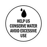 Signs ByLITA Circle Help us conserve water Avoid Excessive Use Sign