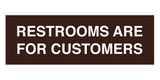 Signs ByLITA Basic Restrooms Are For Customers Sign
