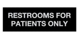Signs ByLITA Basic Restrooms For Patients Only Sign