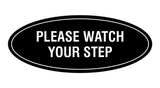 Oval Please Watch Your Step Sign