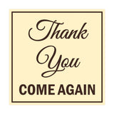 Square Thank You Come Again Sign with Adhesive Tape, Mounts On Any Surface, Weather Resistant