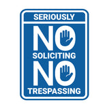 Portrait Round Seriously No Soliciting No Trespassing Wall or Door Sign