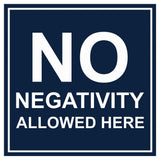 Signs ByLITA Square No Negativity Allowed Here Sign