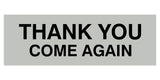 Signs ByLITA Basic THANK YOU COME AGAIN Sign