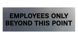 Signs ByLITA Basic Employees Only Beyond This Point Sign