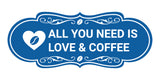 Designer All You Need is Love & Coffee Wall or Door Sign