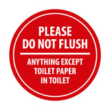 Signs ByLITA Circle Please do not flush anything except toilet paper Sign