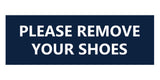 Signs ByLITA Basic Please Remove Your Shoes Sign